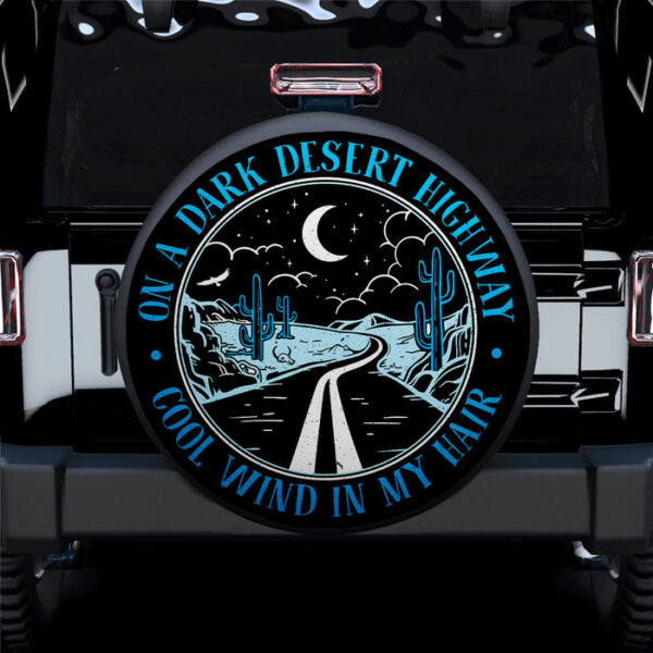 On A Dark Desert Highway Cool Wind In My Hair Blue Jeep Car Spare Tire Covers Gift For Campers - Sumovir