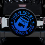 This Is Not My Husband Jeep Blue Car Spare Tire Covers Gift For Campers - Sumovir